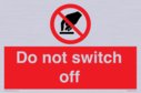 do-not-switch-off-prohibition-sign~